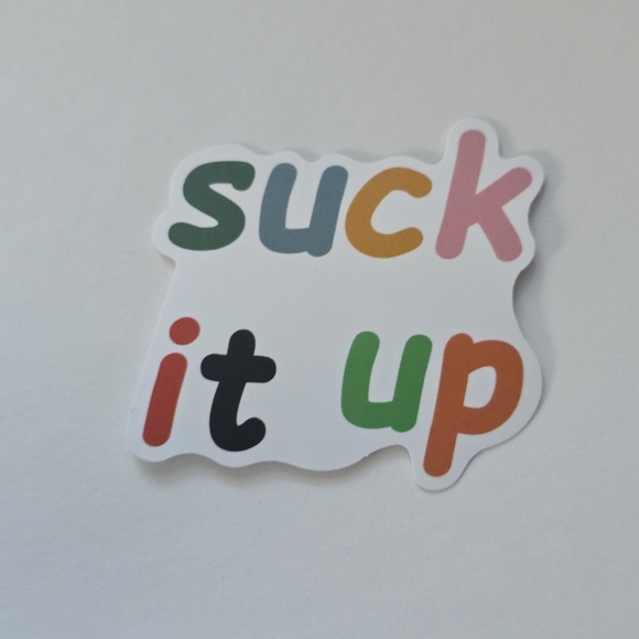 10/$10 Colorful 'Suck It Up' Sticker - Picture 1 of 2